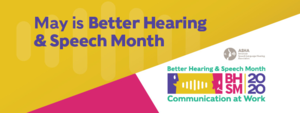 May is Better Hearing and Speech Month