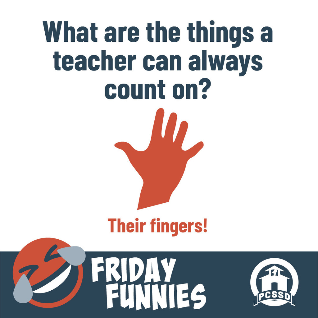 What are the things a teacher can always count on? Their fingers!