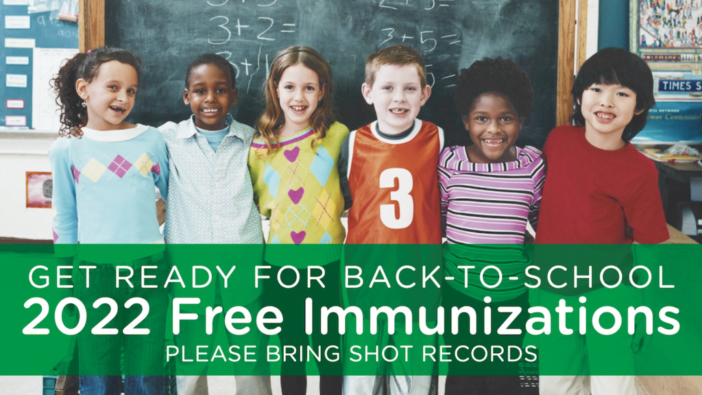 Get ready for back-to-school. 2022 Free immunizations. Please bring shot records.